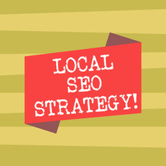 Text sign showing Local Seo Strategy. Conceptual photo incredibly effective way to market your near business Blank Color Folded Banner Strip Flat Style photo for Announcement Poster