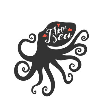 Hand lettering phrase i love sea inside octopus silhouette