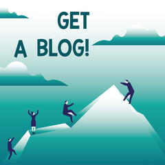 Writing note showing Get A Blog. Business photo showcasing Start writing on social networks blogging modern communication