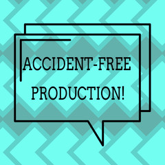 Text sign showing Accident Free Production. Conceptual photo Productivity without injured workers no incidents Rectangular Outline Transparent Comic Speech Bubble photo Blank Space