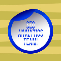 Text sign showing Seo Analytics Team. Conceptual photo showing who make process affecting online visibility web Bottle Packaging Blank Lid Carton Container Easy to Open Foil Seal Cover