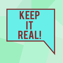 Conceptual hand writing showing Keep It Real. Business photo text Be yourself honest authentic genuine tell the truth always Blank Deformed Color Round Shape with Small Circles