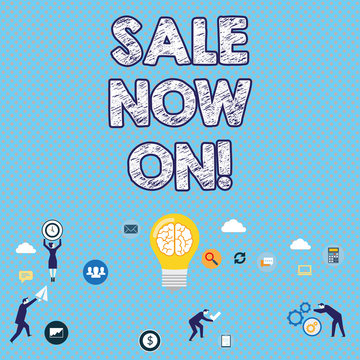 Handwriting text writing Sale Now On. Concept meaning Reduction of prices Discounts Special offers at this time
