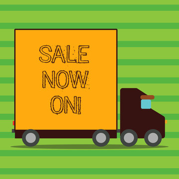 Word writing text Sale Now On. Business concept for Reduction of prices Discounts Special offers at this time
