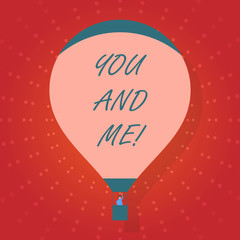 Text sign showing You And Me. Conceptual photo Couple Relationship compromise Expressing roanalysistic feelings