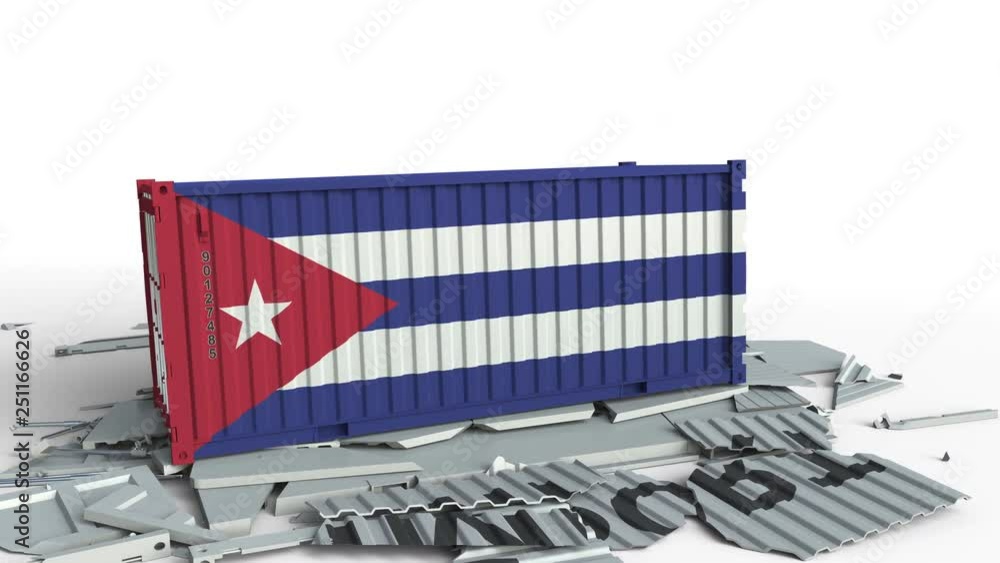 Poster cargo container with flag of cuba breaks container with import text. conceptual 3d animation