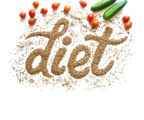 The word diet written in buckwheat on a white background with tomatoes and cucumbers. Poster healthy nutrition and diet.