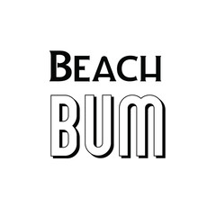 Beach bum. Calligraphy saying for print. Vector Quote for typography and Social media post.