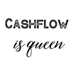 Calligraphy saying for print. Vector Quote. Cashflow is queen