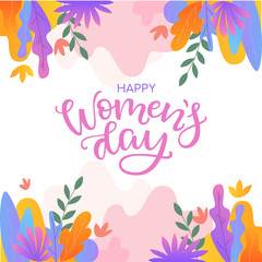 Happy Women's Day vector Card to 8 March in Trendy gradient style and Hand Drawing Lettering Design. Vector illustration with modern calligraphy and leaves andd flowers background.
