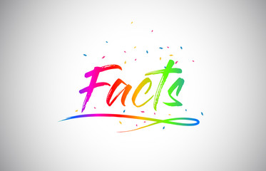 Facts Creative Vetor Word Text with Handwritten Rainbow Vibrant Colors and Confetti.
