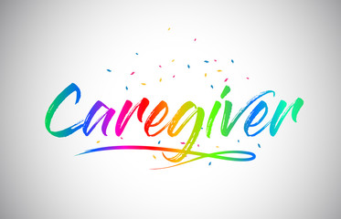 Caregiver Creative Vetor Word Text with Handwritten Rainbow Vibrant Colors and Confetti.
