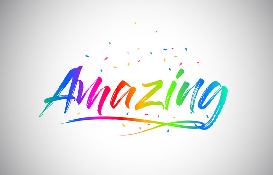 Amazing Creative Vetor Word Text with Handwritten Rainbow Vibrant Colors and Confetti.