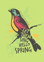 Colorful bird spring poster or tee shirt design. Hello spring creative card concept with modern vivid colors. Vector seasonal banner idea.