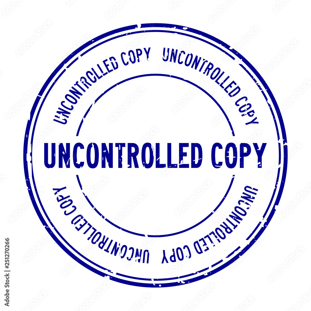 Wall mural Grunge blue uncontrolled copy word round rubber seal stamp on white background