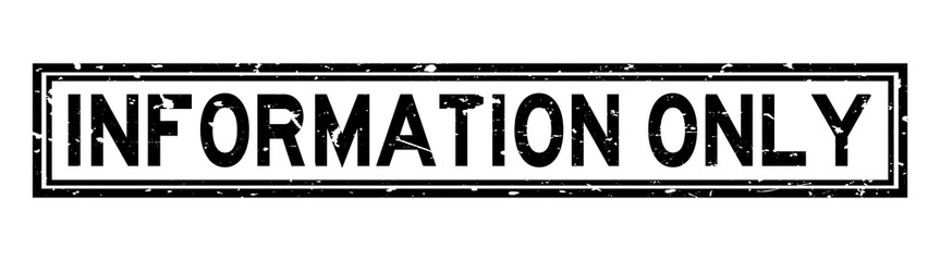 Grunge black information only word square rubber seal stamp on white background