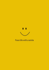 Face life with a smile text design
