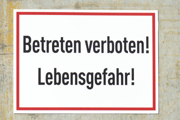 Warnschild Betreten verboten, Lebensgefahr