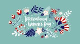 Floral greeting card on blue background with International Women's Day lettering handwritten with cursive font by blooming spring flowers and leaves. Flat festive vector illustration for 8 march.