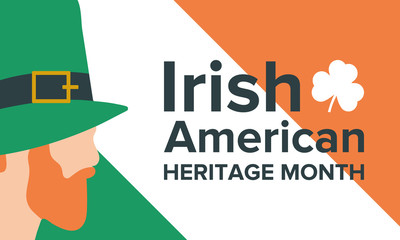 Irish-American Heritage Month. Annual celebrated all March in the United States to honor achievements and contributions of Irish immigrants to the history of America. Vector poster