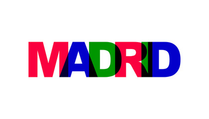 Madrid, phrase overlap color no transparency. Concept of simple text for typography poster, sticker design, apparel print, greeting card or postcard. Graphic slogan isolated on white background.