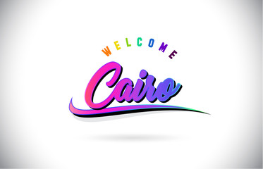 Cairo Welcome To Word Text with Creative Purple Pink Handwritten Font and Swoosh Shape Design Vector.