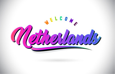 Netherlands Welcome To Word Text with Creative Purple Pink Handwritten Font and Swoosh Shape Design Vector.