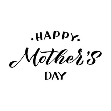 Happy Mother's Day Greeting Card. Black Calligraphy Inscription. - Vector