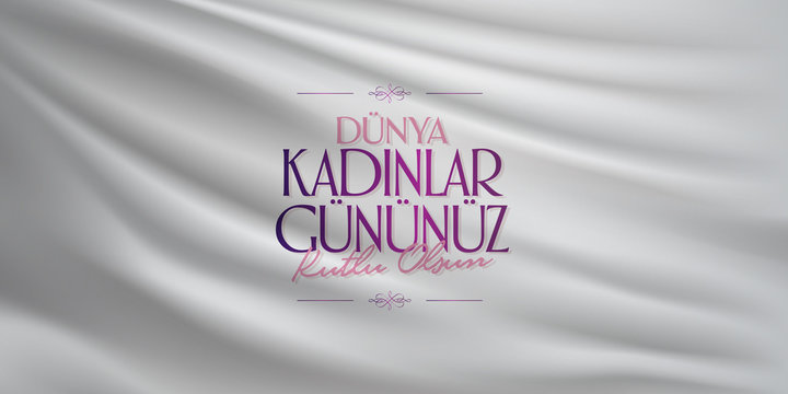 8 March. International Happy Women's Day Celebration. Billboard, Poster, Social Media, Story, Wishes Card, Greeting Card, Trendy Design Template. (TR: 8 Mart Dunya Kadinlar Gununuz Kutlu Olsun.)