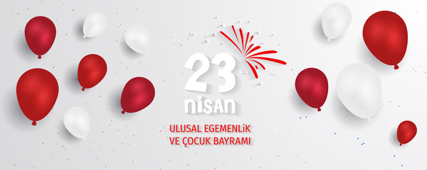 Turkey National Sovereignty and Children's Day - 23 April National Sovereignty and Children's Day (23 Nisan Cumhuriyet Bayrami).