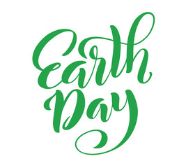 Earth day. Template for poster with handdrawn lettering. Vector.