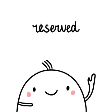 Reserved Hand Drawn Illustration With Cute Marshmallow