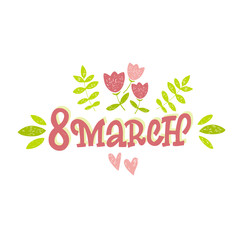 Happy woman's day 8 march - beautiful greeting card, congratulations, lettering, and calligraphy.