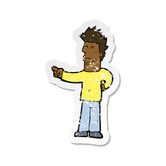 retro distressed sticker of a cartoon man pointing