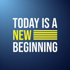 today is a new beginning. Life quote with modern background vector
