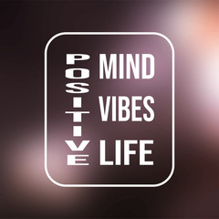 positive. Mind, vibes, life. Life quote with modern background vector