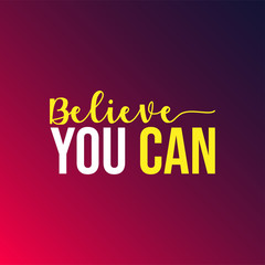 Obraz premium believe you can. successful quote with modern background vector