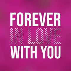 forever in love with you. Love quote with modern background vector