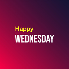 happy Wednesday. Life quote with modern background vector