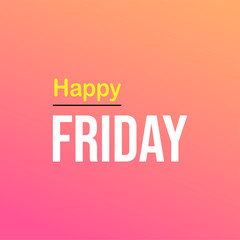 Fototapeta na wymiar happy Friday. Life quote with modern background vector