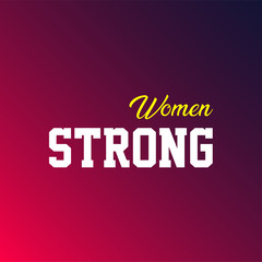 strong women. Love quote with modern background vector