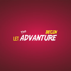 let the adventure begin. Life quote with modern background vector