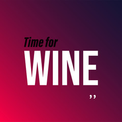 time for wine. Life quote with modern background vector