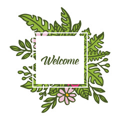 Vector illustration welcome greeting card with a frame of green leaves that bloom hand drawn