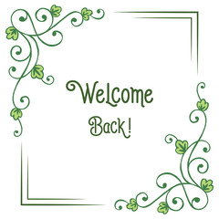 Obraz premium Vector illustration green leaf floral frame art with welcome letter hand drawn