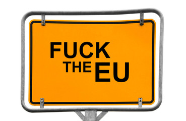 Fuck the EU signpost