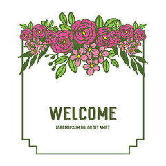 Vector illustration various styles of flower frames for write welcome hand drawn
