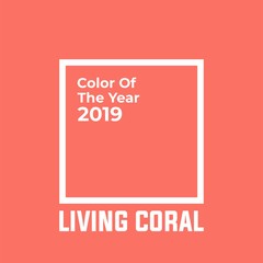 Living Coral, Color of the Year 2019