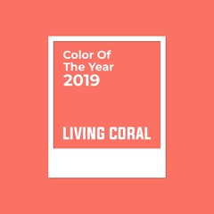 Living Coral, Color of the Year 2019