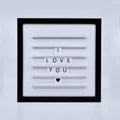 Monochrome board with "I love you" words